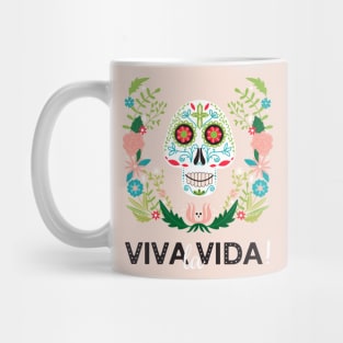 Viva la Vida quote. Dia de los muertes skull. Mug